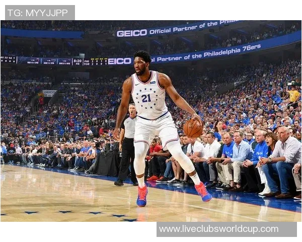 乔尔恩比德如何在NBA赛场上展现统治力与领导才能的双重魅力